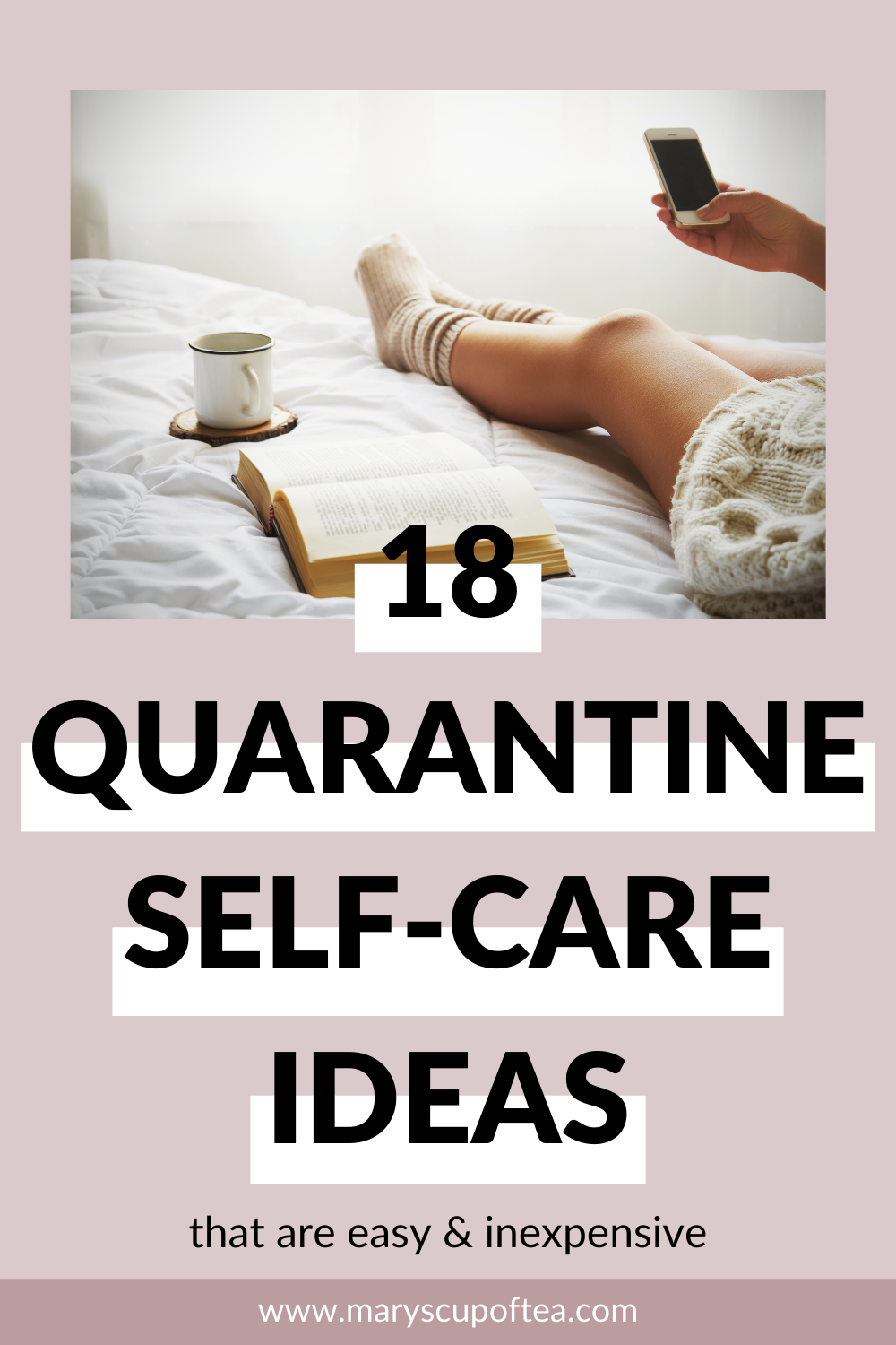 18 Quarantine Self Care Ideas That Are Easy & Inexpensive Make time for a quarantine self care day using some of these cheap and easy self care ideas. Click through to find out what they are! #quarantine #selfcare #selfcareideas #maryscupoftea