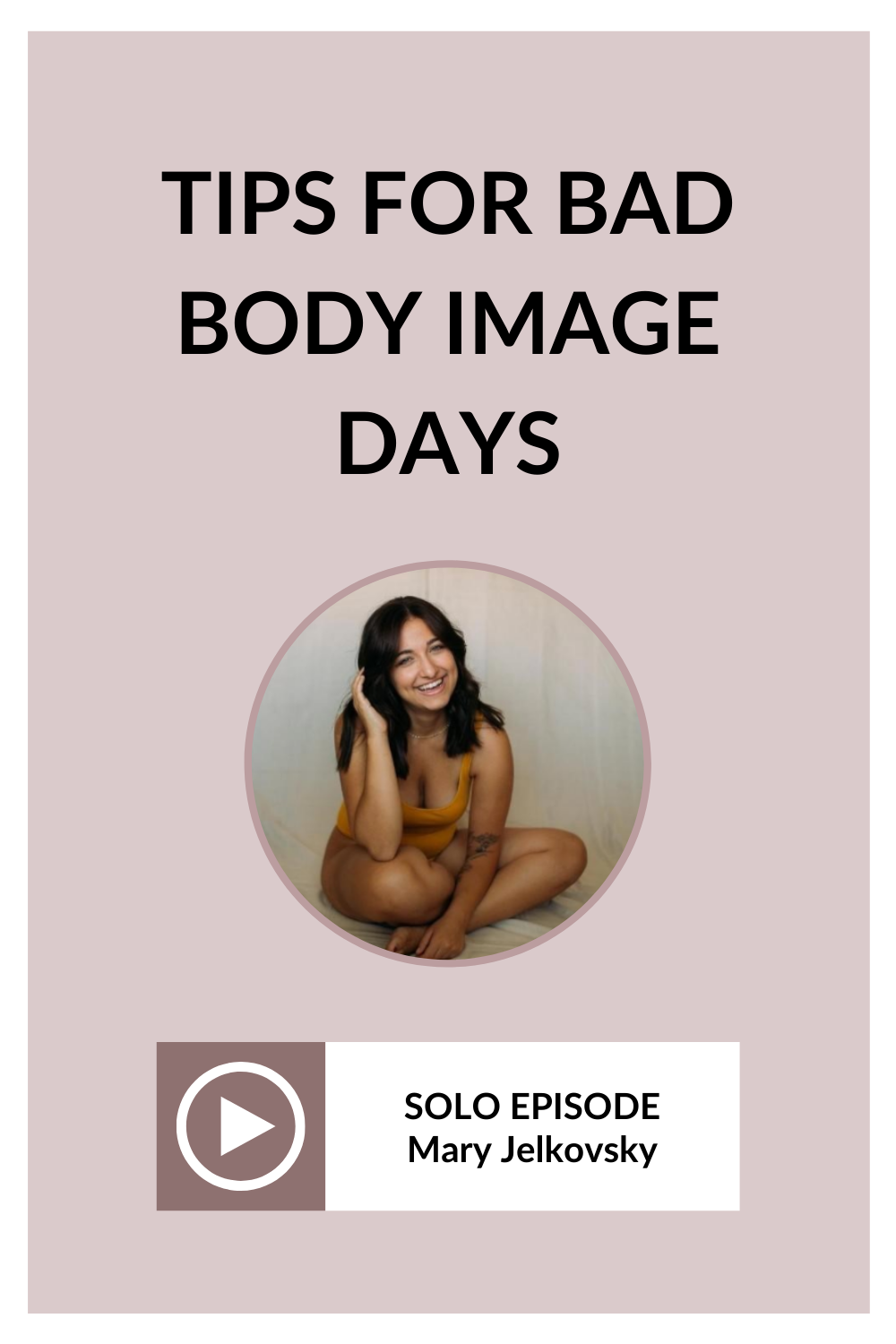 No matter how long you’ve been on this self-love journey, bad body-image days happen to all of us. In this episode, Mary shares her best tips for those negative body-image days, including tips on how to improve your body image.
